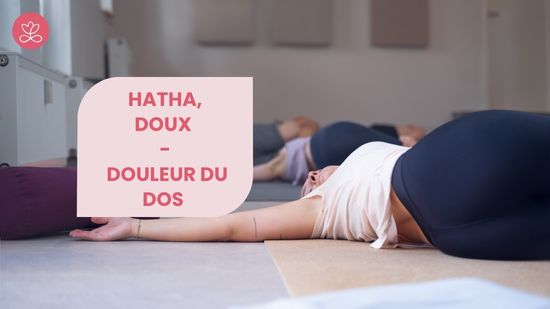 22. Hatha, doux - Douleur du dos avec Sandrine Entraygues